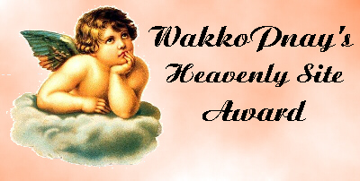 WakkoPnay's Heavenly Site Award